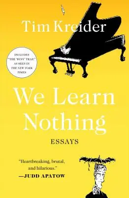Nous n'apprenons rien : Essais - We Learn Nothing: Essays