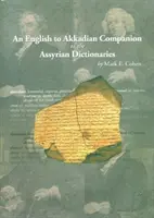 Compagnon des dictionnaires assyriens de l'anglais à l'akkadien - An English to Akkadian Companion to the Assyrian Dictionaries