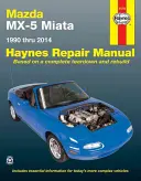 Mazda MX-5 Miata 1990 à 2014 Manuel de réparation Haynes : N'inclut pas les informations spécifiques aux modèles turbocompressés. - Mazda MX-5 Miata 1990 Thru 2014 Haynes Repair Manual: Does Not Include Information Specific to Turbocharged Models