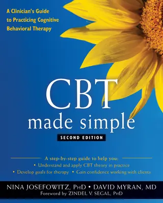 CBT Made Simple : Guide du clinicien pour la pratique de la thérapie cognitivo-comportementale - CBT Made Simple: A Clinician's Guide to Practicing Cognitive Behavioral Therapy