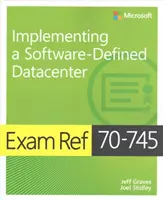 Exam Ref 70-745 Implementing a Software-Defined Datacenter (Mise en œuvre d'un centre de données défini par logiciel) - Exam Ref 70-745 Implementing a Software-Defined Datacenter