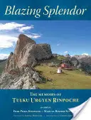 Splendeur flamboyante : Les mémoires de Tulku Urgyen Rinpoché - Blazing Splendor: The Memoirs of Tulku Urgyen Rinpoche