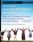 Le manuel complet des troubles de l'apprentissage : Stratégies et activités prêtes à l'emploi pour enseigner aux étudiants ayant des troubles de l'apprentissage - The Complete Learning Disabilities Handbook: Ready-To-Use Strategies and Activities for Teaching Students with Learning Disabilities