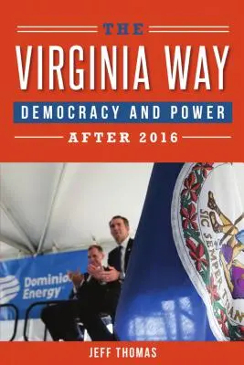 La voie de la Virginie : Démocratie et pouvoir après 2016 - Virginia Way: Democracy and Power After 2016