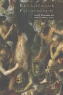 Le posthumanisme de la Renaissance - Renaissance Posthumanism