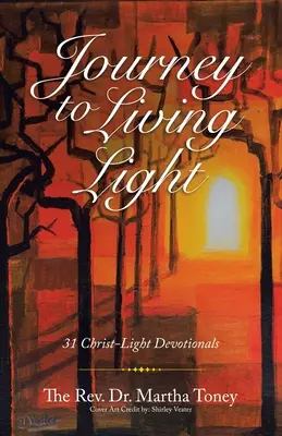 Voyage à la lumière vivante : 31 dévotionnels à la lumière du Christ - Journey to Living Light: 31 Christ-Light Devotionals