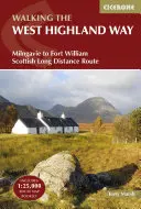 Marcher sur le West Highland Way : De Milngavie à Fort William, itinéraire écossais de longue distance - Walking the West Highland Way: Milngavie to Fort William Scottish Long Distance Route