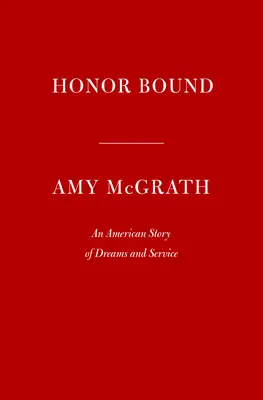 Honor Bound : Une histoire américaine de rêves et de service - Honor Bound: An American Story of Dreams and Service