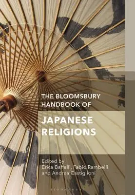 Le manuel de Bloomsbury sur les religions japonaises - The Bloomsbury Handbook of Japanese Religions