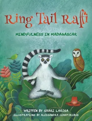 Queue d'anneau Raffi : La pleine conscience à Madagascar - Ring Tail Raffi: Mindfulness in Madagascar