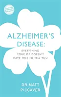 La démence : Tout ce que votre médecin n'a pas le temps de vous dire - Dementia: Everything Your Doctor Doesn't Have Time to Tell You