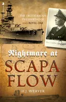 Cauchemar à Scapa Flow : la vérité sur le naufrage du HMS Royal Oak - Nightmare at Scapa Flow: The Truth about the Sinking of HMS Royal Oak