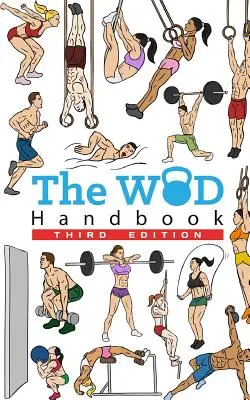 Le manuel du WOD - 3ème édition - The WOD Handbook - 3rd Edition