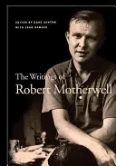 Les écrits de Robert Motherwell - The Writings of Robert Motherwell