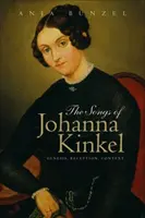 Les chants de Johanna Kinkel : Genèse, réception, contexte - Songs of Johanna Kinkel: Genesis, Reception, Context