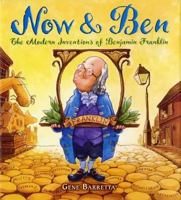 Now & Ben : Les inventions modernes de Benjamin Franklin - Now & Ben: The Modern Inventions of Benjamin Franklin