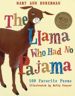 Le lama qui n'avait pas de pyjama : 100 poèmes préférés - The Llama Who Had No Pajama: 100 Favorite Poems