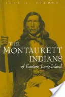 Les Indiens Montaukett de l'est de Long Island - The Montaukett Indians of Eastern Long Island