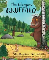 Le Gruffalo de Glasgow - Le Gruffalo en Glaswegian - Glasgow Gruffalo - The Gruffalo in Glaswegian