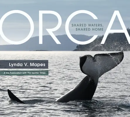 Orca : Eaux partagées, maison partagée - Orca: Shared Waters, Shared Home