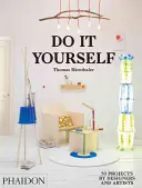 Do It Yourself : 50 projets de designers et d'artistes - Do It Yourself: 50 Projects by Designers and Artists