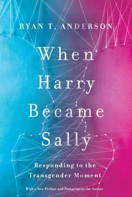 Quand Harry est devenu Sally : Répondre au moment transgenre - When Harry Became Sally: Responding to the Transgender Moment
