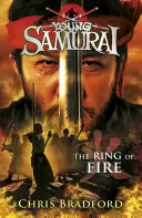 Anneau de feu (Jeune samouraï, Livre 6) - Ring of Fire (Young Samurai, Book 6)