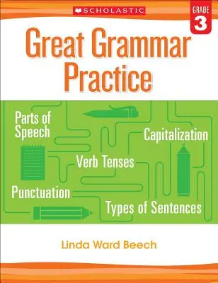 La pratique de la grammaire : Grade 3 - Great Grammar Practice: Grade 3