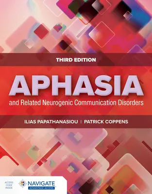 Aphasie et troubles neurogènes de la communication connexes - Aphasia and Related Neurogenic Communication Disorders