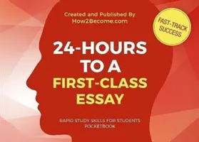 Livre de poche 24 heures pour une dissertation de première classe - 24-HOURS TO A FIRST-CLASS ESSAY Pocketbook