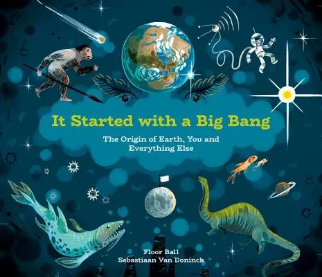 Ça a commencé par un Big Bang : L'origine de la Terre, de vous et de tout le reste - It Started with a Big Bang: The Origin of Earth, You and Everything Else