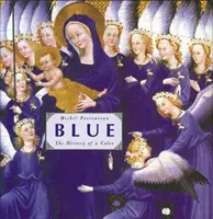 Bleu : L'histoire d'une couleur L'histoire d'une couleur - Blue: The History of a Color