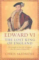 Édouard VI - Le roi perdu d'Angleterre - Edward VI - The Lost King of England