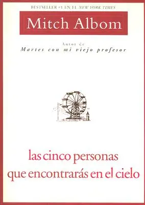 Las Cinco Personas Que Encontraras En El Cielo : Édition espagnole Les cinq personnes - Las Cinco Personas Que Encontraras En El Cielo: Spanish Edition Five People