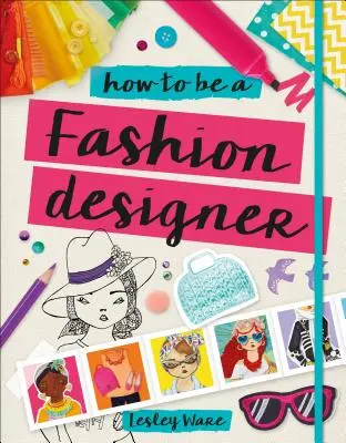 Comment devenir un créateur de mode - How to Be a Fashion Designer
