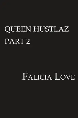 Queen Hustlaz Partie 2 - Queen Hustlaz Part 2