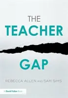 L'écart entre les enseignants (Allen Rebecca (Education Datalab UK)) - Teacher Gap (Allen Rebecca (Education Datalab UK))