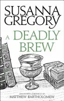 Un breuvage mortel : la quatrième chronique de Matthew Bartholomew - A Deadly Brew: The Fourth Matthew Bartholomew Chronicle