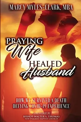 Une femme qui prie, un mari guéri - Praying Wife Healed Husband