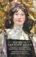 Chanson de Glasgow Town - Recueil de poèmes de Marion Bernstein - Song of Glasgow Town - The Collected Poems of Marion Bernstein