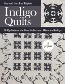 Quilts Indigo : 30 quilts de la collection Poos - Histoire de l'indigo - 5 projets - Indigo Quilts: 30 Quilts from the Poos Collection - History of Indigo - 5 Projects