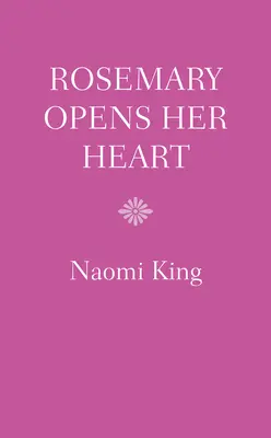 Rosemary ouvre son cœur - Rosemary Opens Her Heart