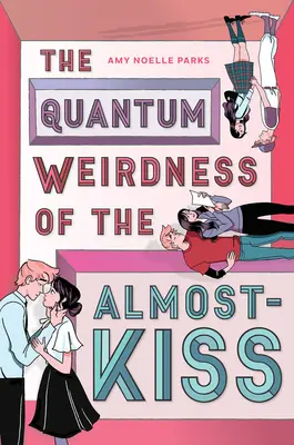 L'étrangeté quantique du presque-baiser - The Quantum Weirdness of the Almost-Kiss