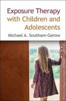 Thérapie d'exposition avec les enfants et les adolescents - Exposure Therapy with Children and Adolescents