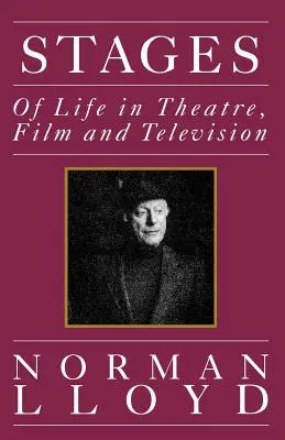 Les étapes : La vie au théâtre, au cinéma et à la télévision - Stages: Of Life in Theatre, Film and Television