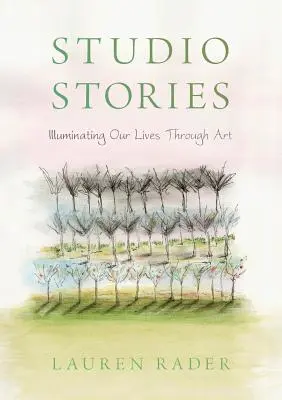 Studio Stories : Illuminer nos vies par l'art - Studio Stories: Illuminating Our Lives through Art