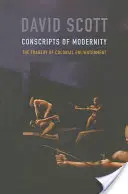 Les conscrits de la modernité : La tragédie des Lumières coloniales - Conscripts of Modernity: The Tragedy of Colonial Enlightenment