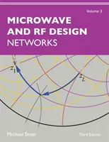 Conception hyperfréquences et RF, Volume 3 : Réseaux - Microwave and RF Design, Volume 3: Networks