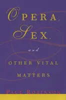 Opéra, sexe et autres questions vitales - Opera, Sex, and Other Vital Matters