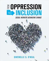 De l'oppression à l'inclusion : Les travailleurs sociaux au service du changement - From Oppression to Inclusion: Social Workers Advancing Change